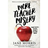 More Teacher Misery: Nutjob Teachers, Torturous Training, & Even More Bullshit