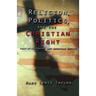 Religion, Politics, and the Christian Right: Post 9-11 Powers and American Empire
