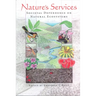 Nature's Services: Societal Dependence On Natural Ecosystems