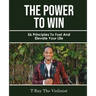 The Power The WIN: 56 Principles to Fuel and Elevate Your Life
