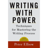 Writing with Power: Techniques for Mastering the Writing Process