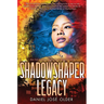 Shadowshaper Legacy (the Shadowshaper Cypher, Book 3)