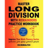 Master Long Division with Remainders Practice Workbook: (Includes Examples and Answers)