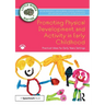 Promoting Physical Development and Activity in Early Childhood: Practical Ideas for Early Years Settings