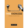 Thing Knowledge: A Philosophy of Scientific Instruments