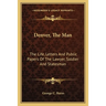 Denver, The Man: The Life, Letters And Public Papers Of The Lawyer, Soldier And Statesman