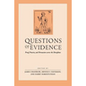 Questions of Evidence: Proof, Practice, and Persuasion across the Disciplines