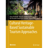 Cultural Heritage-Based Sustainable Tourism Approaches