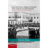 Occupying Syria Under the French Mandate: Insurgency, Space and State Formation