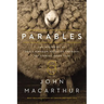 Parables: The Mysteries of God's Kingdom Revealed Through the Stories Jesus Told