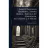 Sancti Paschasii Radberti ... Opera Omnia ... Recogn. Et Emendata, Accurante J.-p. Migne