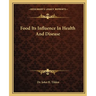 Food Its Influence In Health And Disease