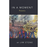 In a Moment, Poems