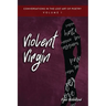 Conversations in the Lost Art of Poetry, Volume I: Violent Virgin