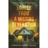 Echoes from a Missing Generation