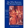 She Who Restores the Roman Empire: The Biblical Prophecy of the Whore of Babylon