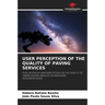 User Perception of the Quality of Paving Services