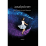 LumaSynchrony: Light, Sound, Love, and Obsession