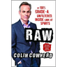 Raw: My 100% Grade-A, Unfiltered, Inside Look at Sports