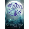 Paranormal by Region: East Tennessee Editon
