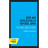 State and Intellectual in Imperial Japan: The Public Man in Crisis