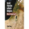 Israel/Palestine in World Religions: Whose Promised Land?
