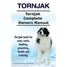 Tornjak. Tornjak Complete Owners Manual. Tornjak book for care, costs, feeding, grooming, health and training.