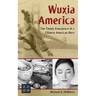 Wuxia America: The Timely Emergence of a Chinese American Hero