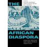 African Diaspora: African Origins and New World Identities