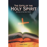 The Gifts of the Holy Spirit: Baptism in the Holy Spirit