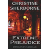 Imogene's Message: A Thriller of Extreme Prejudice
