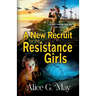 A New Recruit for the Resistance Girls