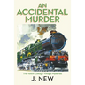 An Accidental Murder