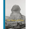 The Story of Man: A History of the Great Spiritual Traditions