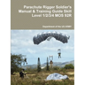 Parachute Rigger Soldier's Manual & Training Guide Skill Level 1/2/3/4 MOS 92R