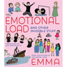 The Emotional Load: And Other Invisible Stuff