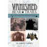 Vanished: Stories of hunting bears on Kodiak Island