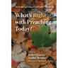 What's Right with Preaching Today?