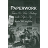Paperwork: Fiction and Mass Mediacy in the Paper Age