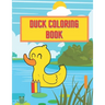 Duck Coloring Book: Perfect Gift For Every Kid Boys And Girls Activity Pages Learn About Nature