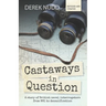 Castaways in Question: A story of British naval interrogators from WW1 to denazification