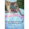 Better Days Are Coming: Surviving Breast Cancer