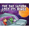 The Day Saturn Lost Its Rings