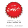 Inside Coca-Cola: A Ceo's Life Story of Building the World's Most Popular Brand