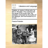 Virginia, an opera, in three acts, by Mrs. F. Plowden. The overture and the whole of the music new; the melodies composed by the author of the dialogu
