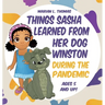 Things Sasha Learned From Her Dog Winston During The Pandemic