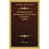 The Relations And Development Of The Mind And Brain (1904)