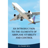 An Introduction to the Elements of Airplane Stability and Control