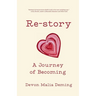Re-story: A story of becoming