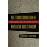 Transformation of American Abolitionism